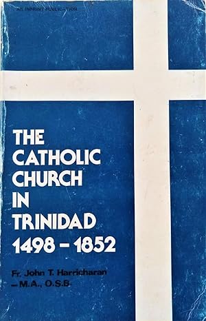 The Catholic Church in Trinidad 1498-1852