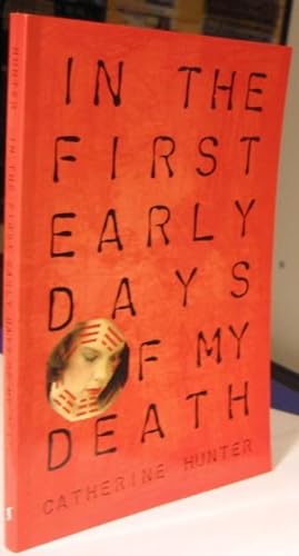 In the First Early Days of My Death -(SIGNED)-