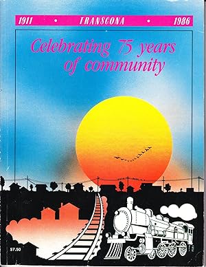 Transcona 1911 - 1986: Celebrating 75 Years of Community