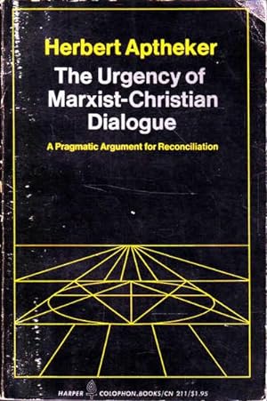 The Urgency of Marxist-Christian Dialogue: A Pragmatic Argument for Reconciliation