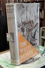 The White Beaver (First Edition) in Original Dust Jacket
