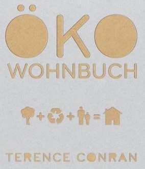 Öko-Wohnbuch. Terence Conran