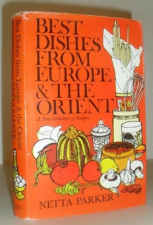 Best dishes from Europe and the Orient - a New Collection of Recipes