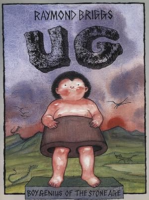 Ug Boy Genius Of The Stone Age And His Search For Soft Trousers