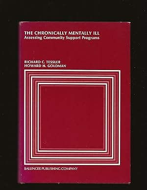 The Chronically Mentally Ill: Assessing Community Support Programs (Only Signed Copy)