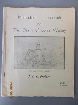Methodism in Redruth Until the Death of John Wesley
