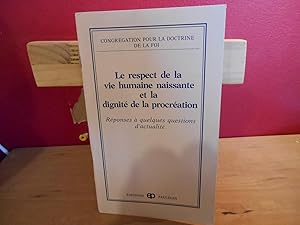 LE RESPECT DE LA VIE HUMAINE NAISSANTE ET LA DIGNITE DE LA PROCREATION