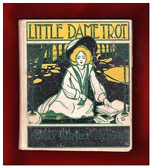 Little Dame Trot.1904 First Edition, Illustrated by Bertha L. Corbett