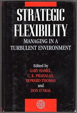 Strategic Flexibility: Managing in a Turbulent Environment