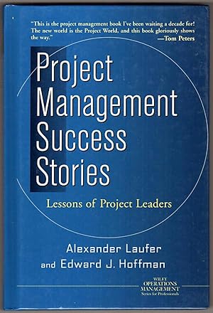 Project Management Success Stories: Lessons of Project Leadership