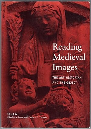 Reading Medieval Images: The Art Historian and the Object