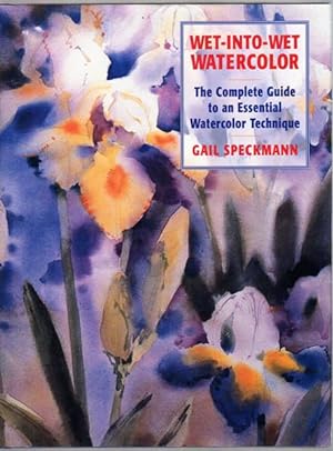 Wet-Into-Wet Watercolor: The Complete Guide to an Essential Watercolor Technique