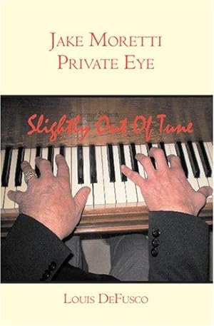 Jake Moretti Private Eye: Slightly Out of Tune
