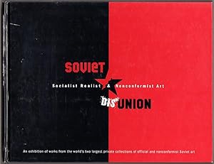 SOVIET DIS-UNION: Socialist Realist and Nonconformist Art