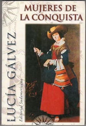 Mujeres de la Conquista (Mujeres Argentinas) (Spanish Edition)
