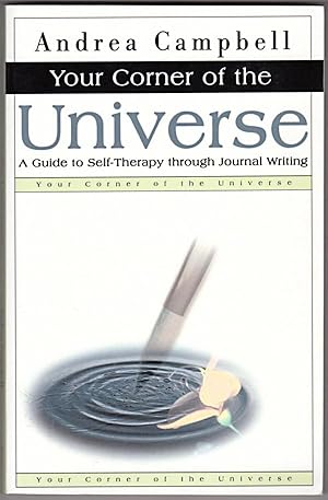 Your Corner of the Universe: A Guide to Self-Therapy through Journal Writing