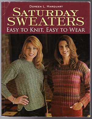 Saturday Sweaters: Easy to Knit Easy to Wear