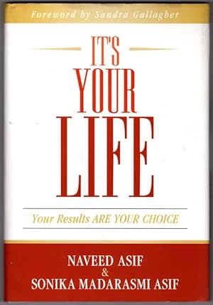It's Your Life: Your Results Are Your Choice