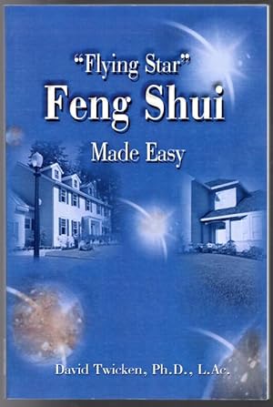 Flying Star Feng Shui Made Easy: Third Edition