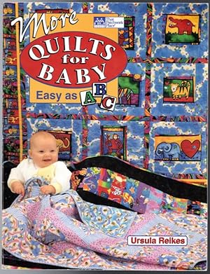 More Quilts for Baby: Easy As ABC