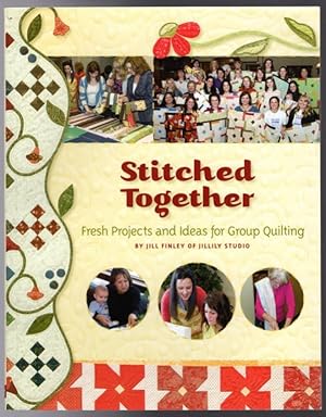 Stitched Together: Fresh Projects and Ideas for Group Quilting