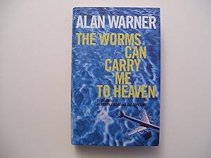 The Worms Can Carry Me To Heaven.