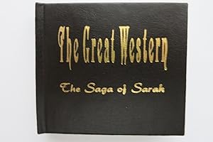 GREAT WESTERN, THE SAGA OF SARAH, AN AMERICAN WAR HEROINE