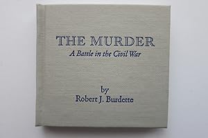 THE MURDER, A BATTLE IN THE CIVIL WAR