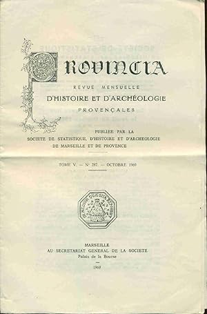 Provincia . Revue mensuelle d'histoire et d'archéologie provençales. Tome V. No 287