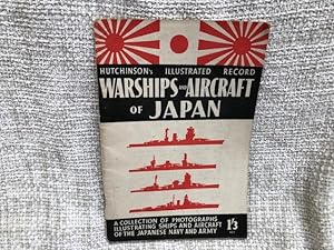 Hutchinson's Illustrated Record : Warships And Aircraft Of Japan
