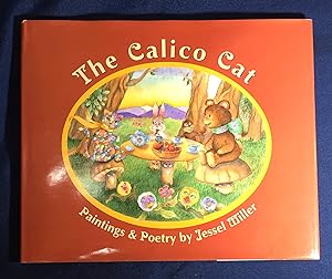 THE CALICO CAT; Poetry and Paintings by Jessel Miller