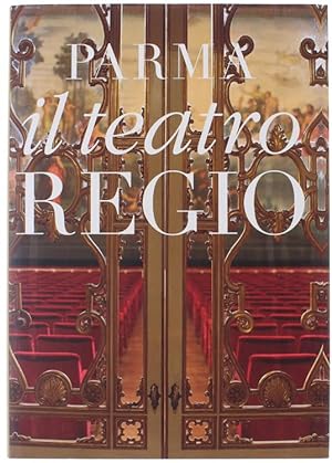 PARMA - IL TEATRO REGIO teatro Ducale di Maria Luigia.:
