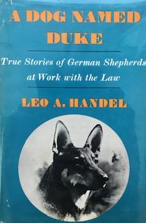 A Dog Named Duke: True Stories of German Shepherds at Work with the Law