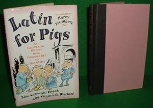 LATIN for PIGS an Illustrated History from Oedipork Rex to Hog & Das