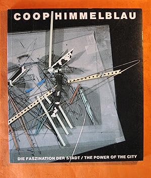 Coop Himmelblau: Die Faszination Der Stadt / the Power of the City (German and English Edition)