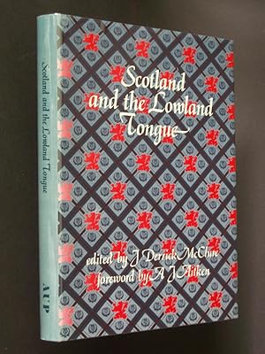 Scotland and the Lowland Tongue: Studies in the Language and Literature of Lowland Scotland in ho...