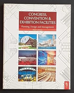Congress, Convention and Exhibition Facilities: Planning, Design and Management