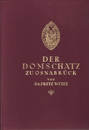 Der Domschatz zu Osnabrück. Das vorliegende Werk gelangt in 400 numerierten Exemplaren zur Ausgab...
