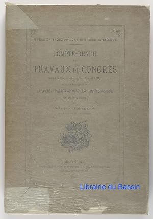 Compte-rendu des travaux du Congrès tenu à Charleroi les 5, 6, 7 et 8 août 1888