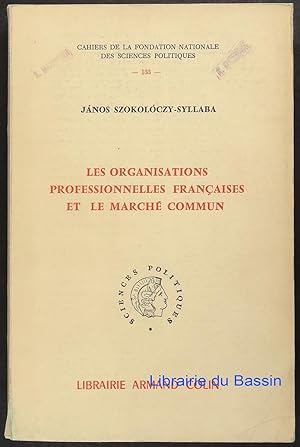 Les organisations professionnelles françaises et le marché commun