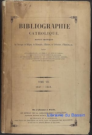 Bibliographie catholique, revue critique des Ouvrages de Religion, de Philosophie, d'Histoire, de...