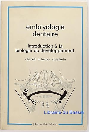 Embryologie dentaire Introduction à la biologie du développement