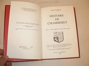 HISTOIRE DE CHAMBERET , TOME 1 : DES ORIGINES A LA FIN DU XVIe SIECLE
