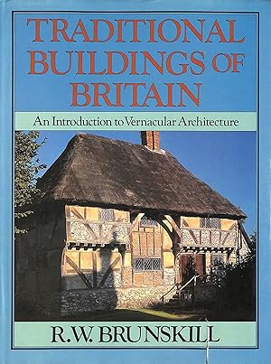 Traditional Buildings of Britain: Introduction to Vernacular Architecture