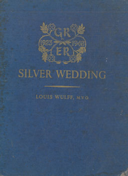 Silver Wedding. 1923 - 1948. The Record of Twenty five Royal Years.