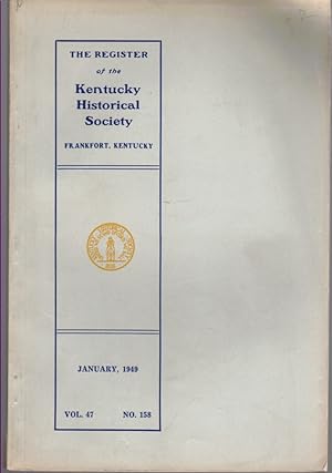 The Register of the Kentucky Historical Society Vol.47 No. 158 January 1949