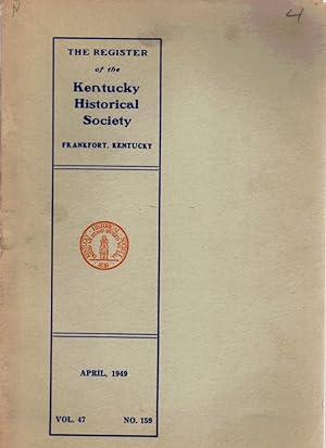 The Register of the Kentucky Historical Society Vol.47 No. 159 April 1949