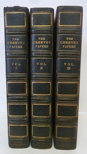 The Creevey Papers, A Selection From The Correspondence & Diaries of the Late Thomas Creevey, M.P...