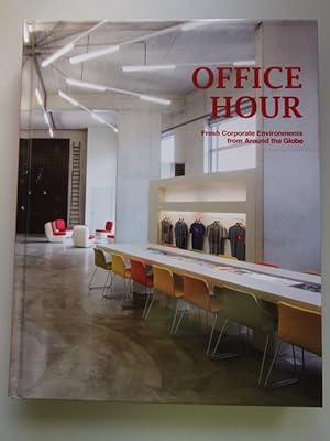 Office Hour Fresh Corporate Environments from Around the Globe