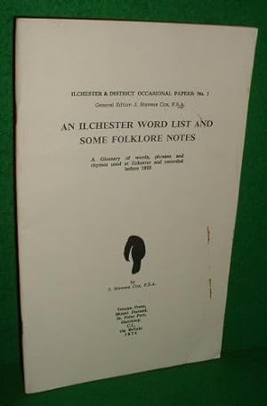 AN ILCHESTER WORD LIST AND SOME FOLKLORE NOTES